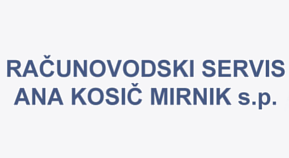 RAČUNOVODSKI SERVIS ANA KOSIČ MIRNIK S.P.